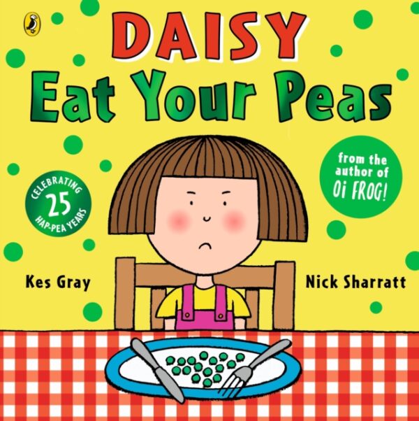 Daisy Eat Your Peas by Kes Gray