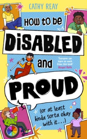 How To Be Disabled and Proud : (or at least kinda sorta okay with it...)