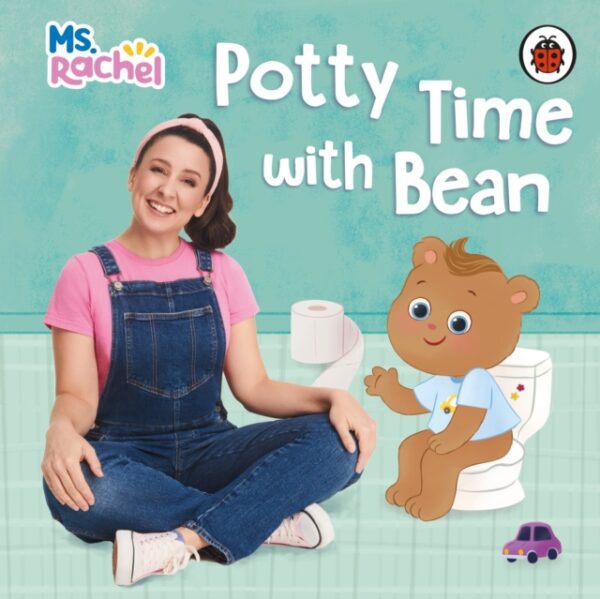 Ms Rachel: Potty Time with Bean : (Books by Ms Rachel)
