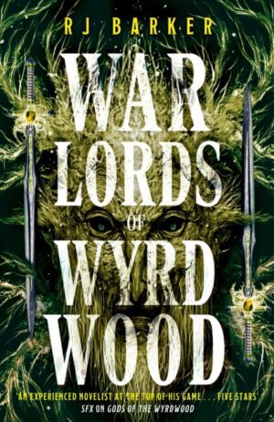 Warlords of Wyrdwood : The Forsaken Trilogy, Book 2