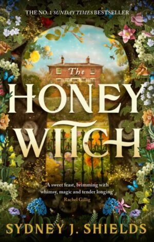 The Honey Witch : The Number One Sunday Times Bestselling Cosy Sapphic Romantasy