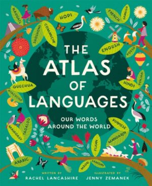 Atlas of Languages : Our words around the world