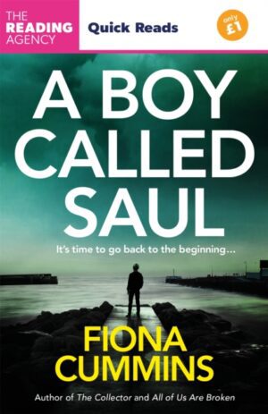 A Boy Called Saul : A Thrilling Quick Read from the Author of Into the Dark and All of Us Are Broken