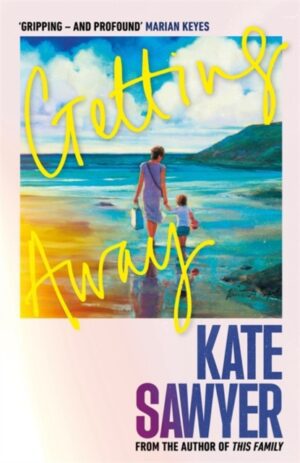 Author Talk<br>Kate Sawyer | New novel GETTING AWAY<br>17th July 2025<br>6pm - Image 3