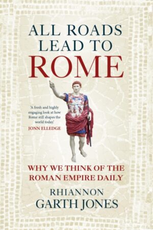 Author Event<br>Rhiannon Garth Jones<br>All Roads Lead to Rome : Why we think about the Roman Empire daily<br>Thursday 29th May 2025<br>6pm - Image 2