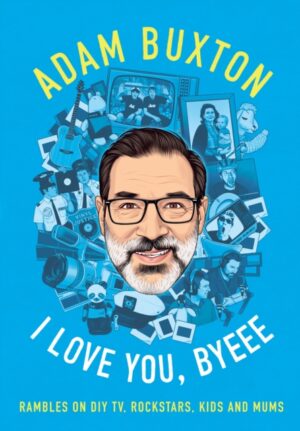 I Love You, Byeee : Rambles on DIY Tv, Rockstars, Kids and Mums