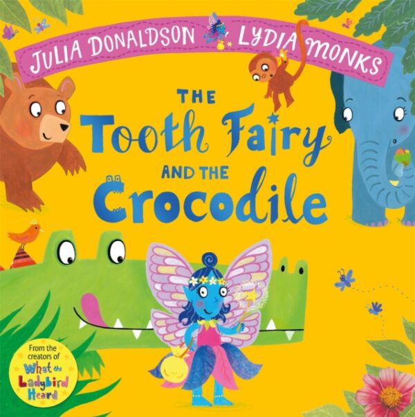 The Tooth Fairy and the Crocodile : a magical jungle adventure