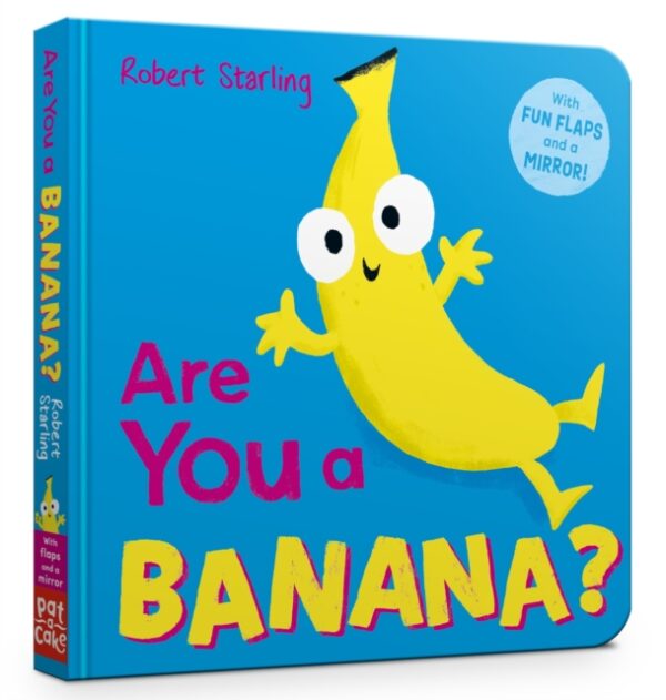 Are You a Banana? : With Lift-the-Flaps and a Mirror!