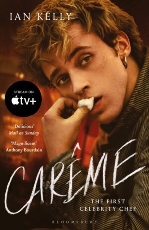 Careme : The First Celebrity Chef