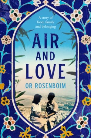 Air and Love : A Story of Food, Family and Belonging
