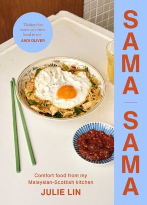 Sama Sama : Comfort food from my Malaysian-Scottish kitchen
