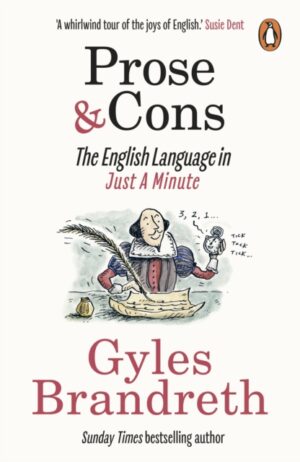 Prose & Cons : The English Language in Just A Minute