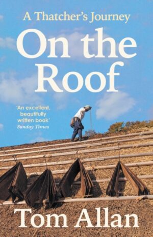 On The Roof : A Thatcher's Journey