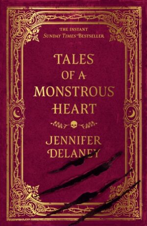 Tales of a Monstrous Heart : The instant Sunday Times bestselling gothic romantasy inspired by Jane Eyre