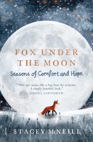 Fox Under the Moon : Seasons of Comfort and Hope | SIGNED | Pre-Order